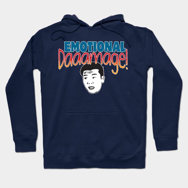 Emotional Damage Hoodie by WhatProductionsBobcaygeon